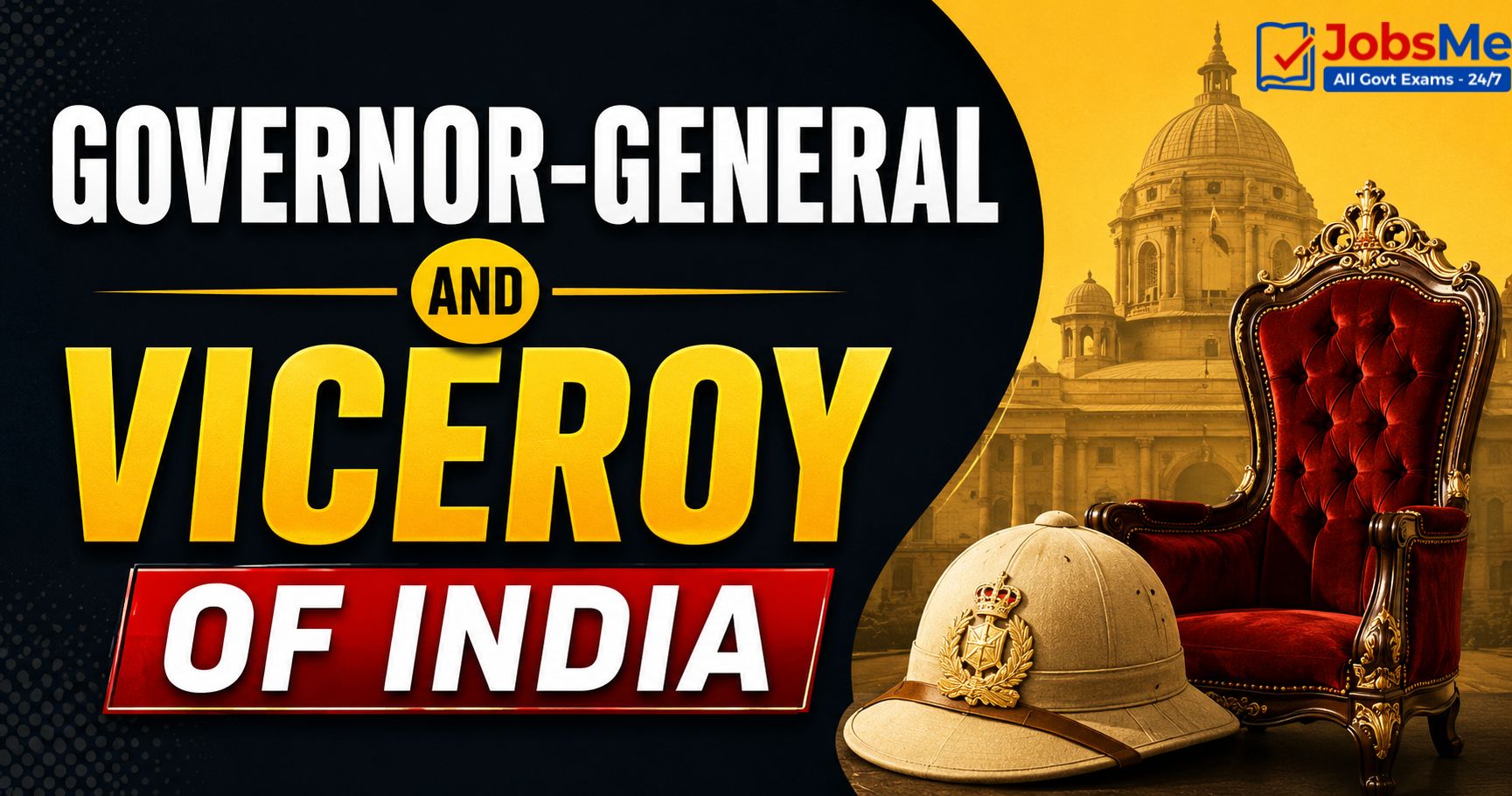 Governor-General and Viceroy of India – Complete List, Tenures, and Key Events – Static GK & General Awareness for Competitive Exams with Memory Tricks