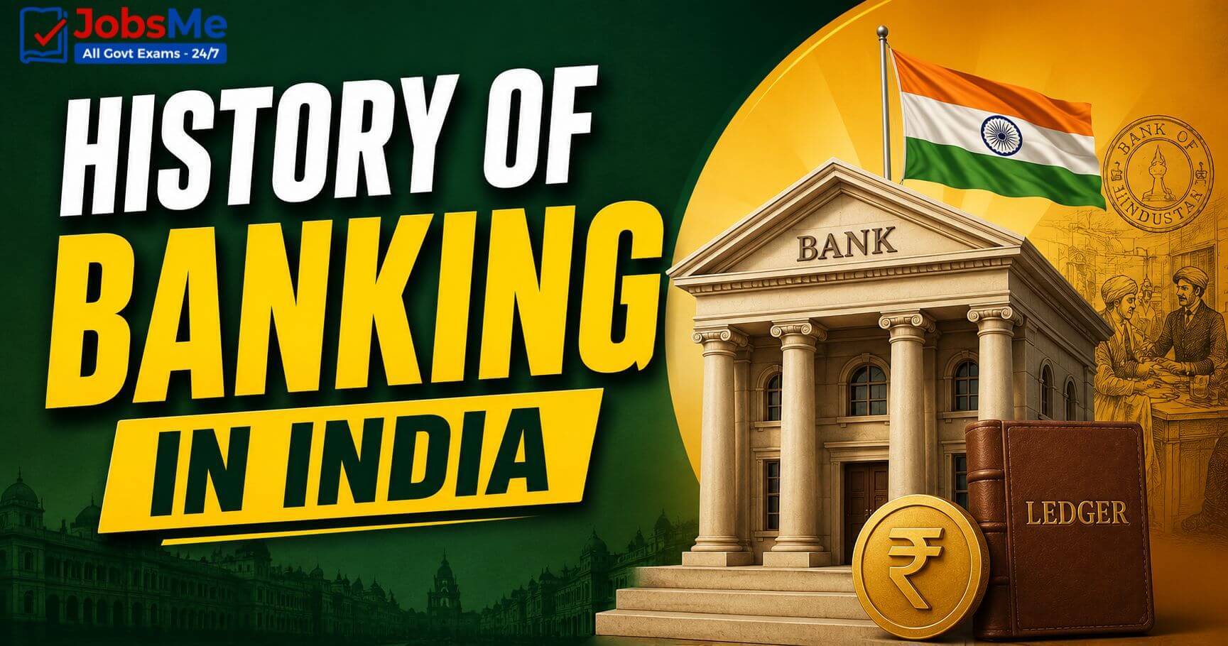 History of Banking in India – Static GK & Banking Awareness Notes for SSC, IBPS, UPSC, RRB and PSU Exams with Memory Tricks