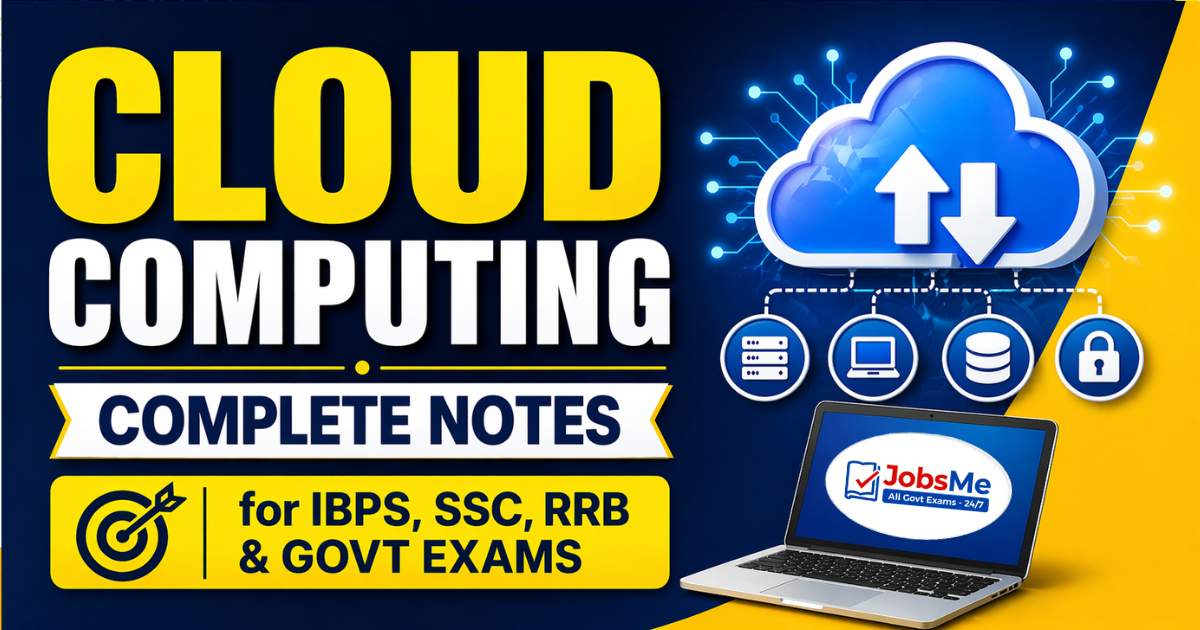 Cloud Computing – Complete Notes for IBPS, SSC, RRB & Govt Exams