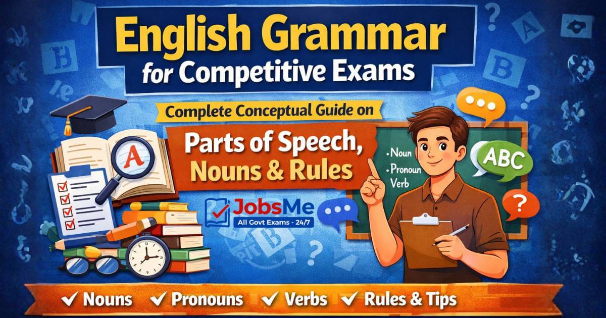 English Grammar for Competitive Exams: Complete Conceptual Guide on Parts of Speech, Nouns & Rules