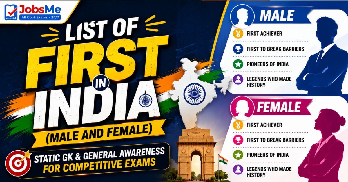 List of First in India (Male and Female) – Static GK & General Awareness for Competitive Exams with Memory Tricks