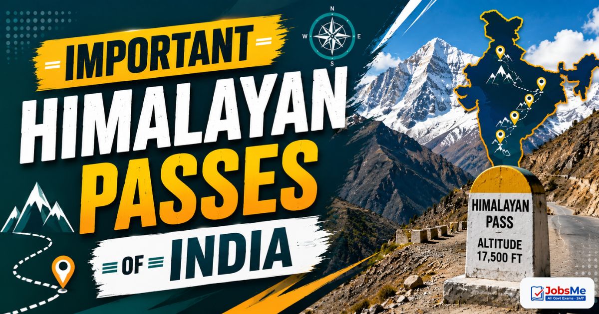 Important Himalayan Passes of India – Static GK & General Awareness for Competitive Exams with Memory Tricks