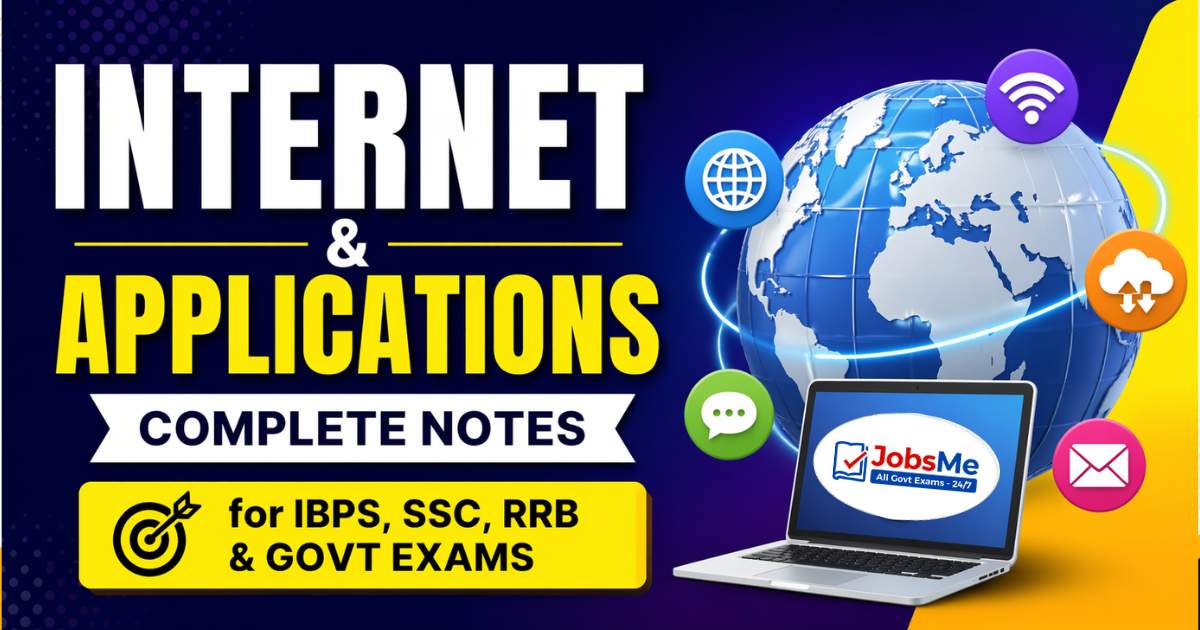 Internet & Applications – Complete Notes for IBPS, SSC, RRB & Govt Exams