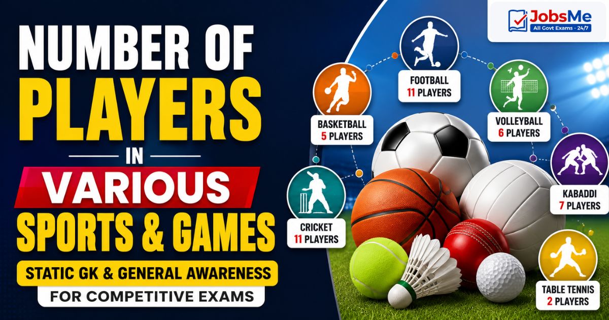 Number of Players in Various Sports and Games – Static GK & General Awareness for Competitive Exams with Memory Tricks