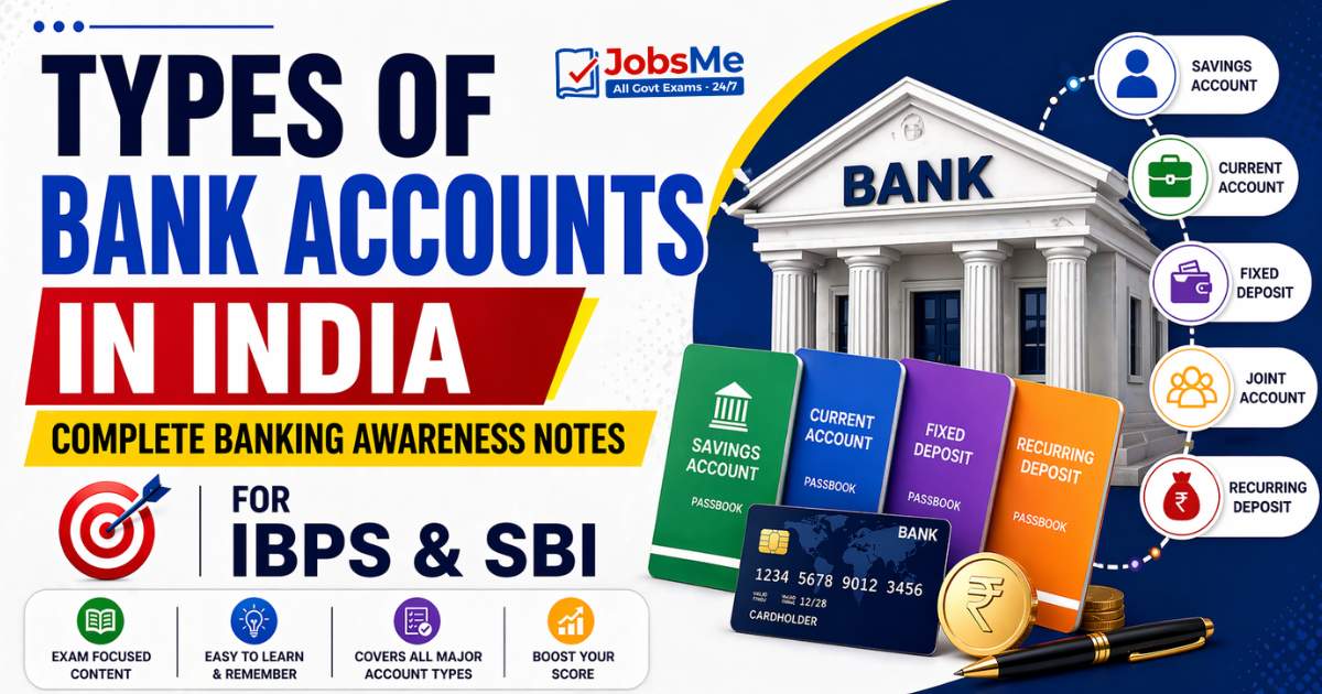 Types of Bank Accounts in India – Complete Banking Awareness Notes 2026 for IBPS and SBI