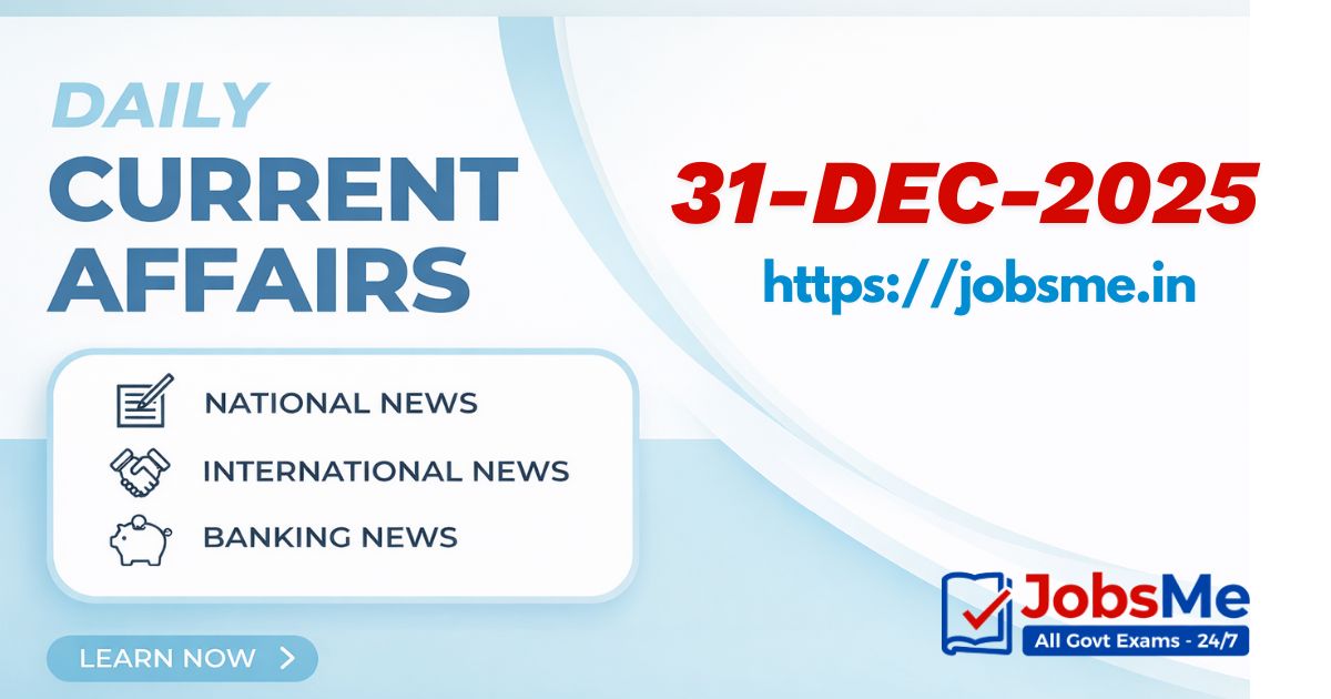 Daily Current Affairs MCQ Quiz – 31 December 2025 (Govt Exams)