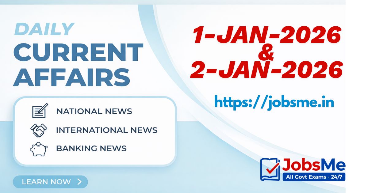 Current Affairs MCQ Quiz – 1 & 2 January 2026 (SSC, Banking, UPSC)