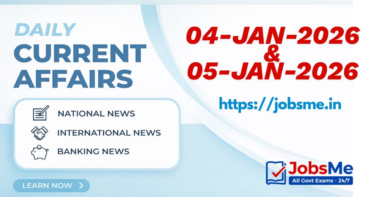 Today’s Current Affairs MCQs – 4 & 5 Jan 2026