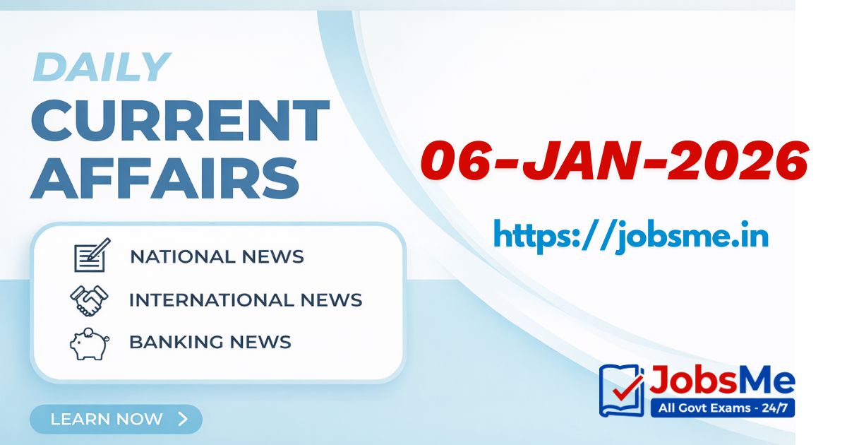 Current Affairs MCQ Quiz – 6 January 2026 | Govt Exam Prep