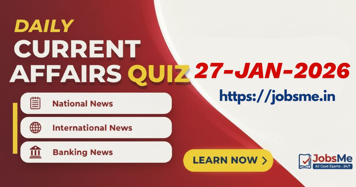 Daily Current Affairs Quiz – 27 January 2026 (SSC, Banking, UPSC, Railways)