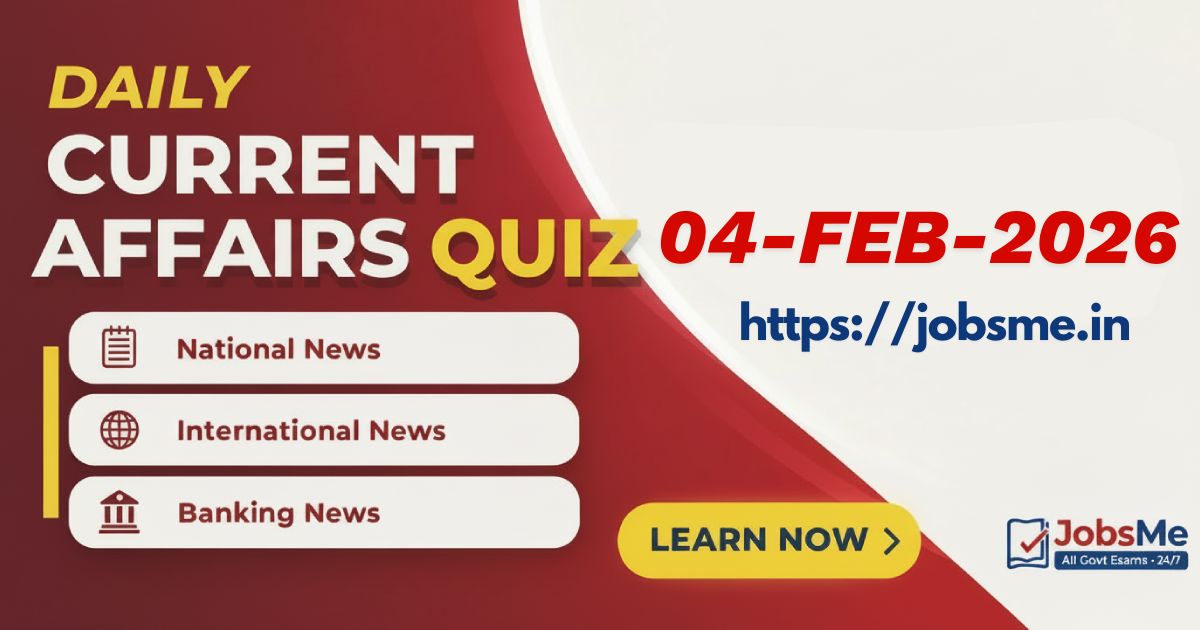 Daily Current Affairs Quiz – 4 February 2026 | SSC, Banking, UPSC
