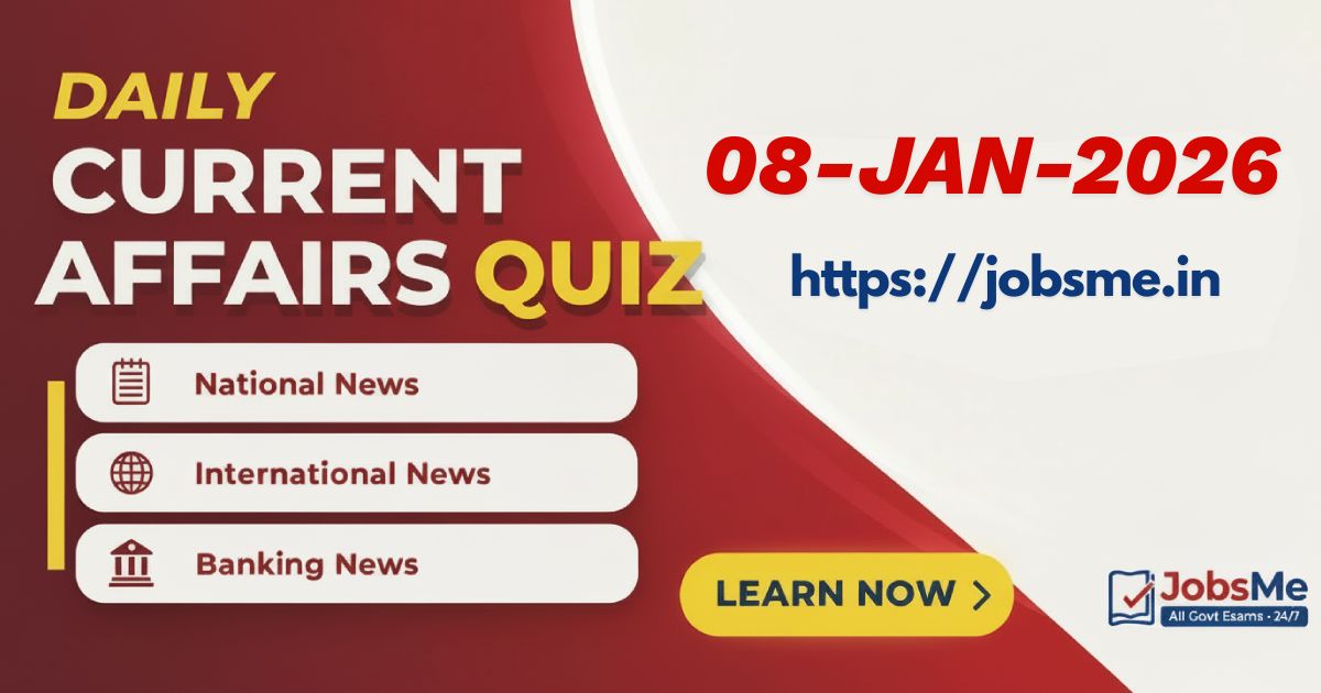 Daily Current Affairs MCQ Quiz – 8 January 2026 (SSC, Banking, UPSC, Railways)